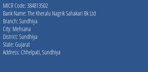 The Kheralu Nagrik Sahakari Bk Ltd Sundhiya MICR Code