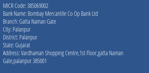 Bombay Mercantile Co Op Bank Ltd Gatta Naman Gate MICR Code