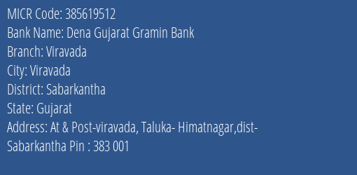 Dena Gujarat Gramin Bank Viravada MICR Code