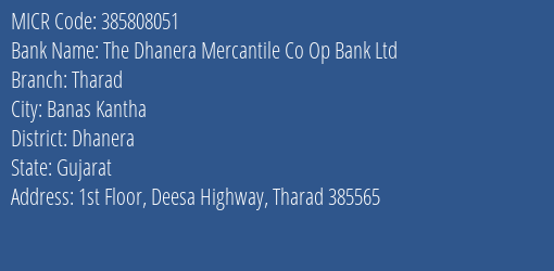 The Dhanera Mercantile Co Op Bank Ltd Tharad MICR Code