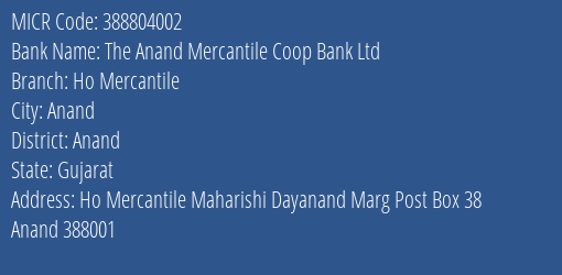 The Anand Mercantile Coop Bank Ltd Ho Mercantile MICR Code
