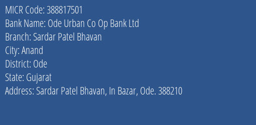 Ode Urban Co Op Bank Ltd Sardar Patel Bhavan MICR Code