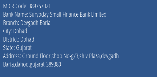 Suryoday Small Finance Bank Limited Devgadh Baria MICR Code