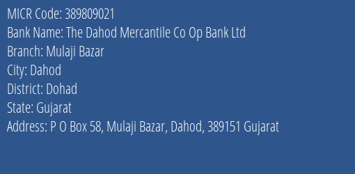 The Dahod Mercantile Co Op Bank Ltd Mulaji Bazar MICR Code