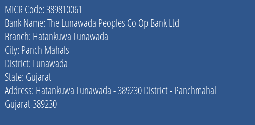 The Lunawada Peoples Co Op Bank Ltd Hatankuwa Lunawada MICR Code