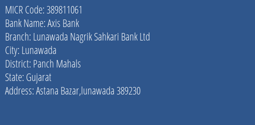 Lunawada Nagrik Sahkari Bank Ltd Astana Bazar MICR Code