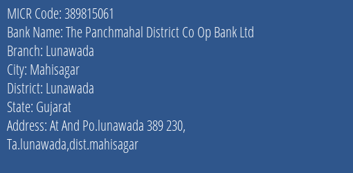 The Panchmahal District Co Op Bank Ltd Lunawada Branch Address Details and MICR Code 389815061