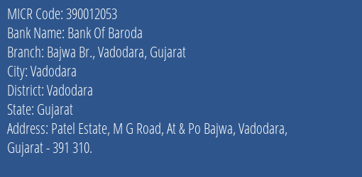Bank Of Baroda Bajwa Br. Vadodara Gujarat MICR Code