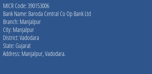 Baroda Central Co Op Bank Ltd Manjalpur MICR Code