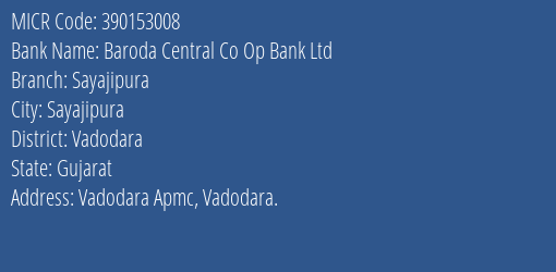 Baroda Central Co Op Bank Ltd Sayajipura MICR Code