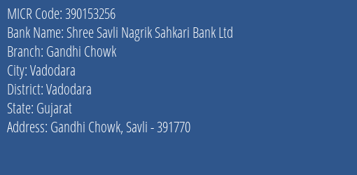 Shree Savli Nagrik Sahkari Bank Ltd Gandhi Chowk MICR Code