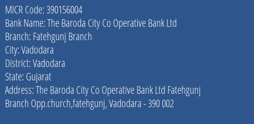 The Baroda City Co Operative Bank Ltd Fatehgunj Branch MICR Code