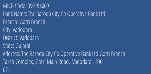 The Baroda City Co Operative Bank Ltd Gotri Branch MICR Code