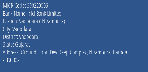 Icici Bank Limited Vadodara Nizampura MICR Code