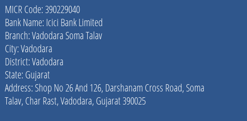 Icici Bank Limited Vadodara Soma Talav MICR Code