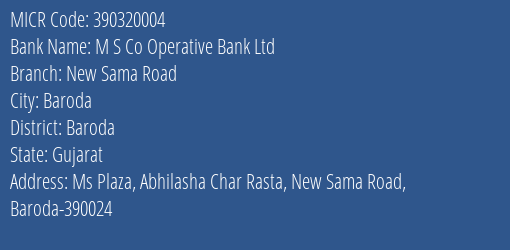 M S Co Operative Bank Ltd New Sama Road MICR Code