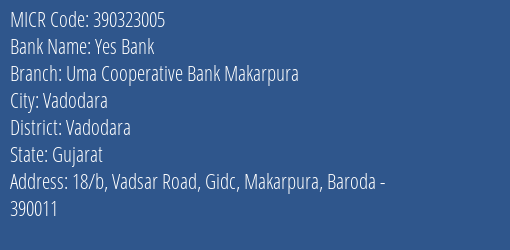 Uma Cooperative Bank Makarpura MICR Code