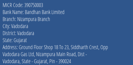 Bandhan Bank Limited Nizampura Branch MICR Code