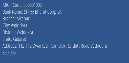 Shree Bharat Coop Bk Alkapuri MICR Code