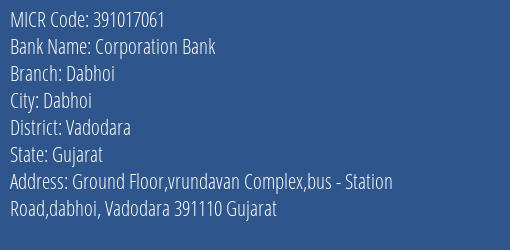 Corporation Bank Dabhoi MICR Code