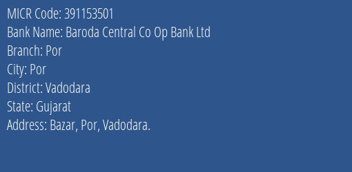 Baroda Central Co Op Bank Ltd Por MICR Code