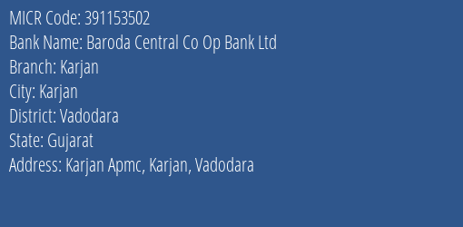 Baroda Central Co Op Bank Ltd Karjan MICR Code