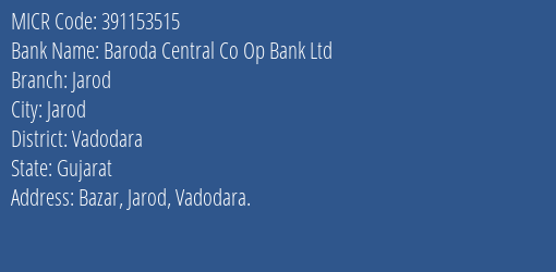 Baroda Central Co Op Bank Ltd Jarod MICR Code