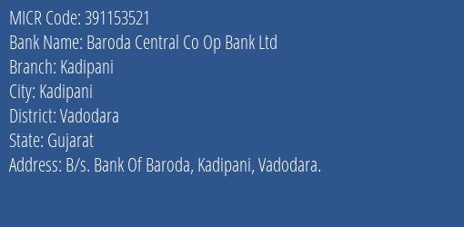 Baroda Central Co Op Bank Ltd Kadipani MICR Code