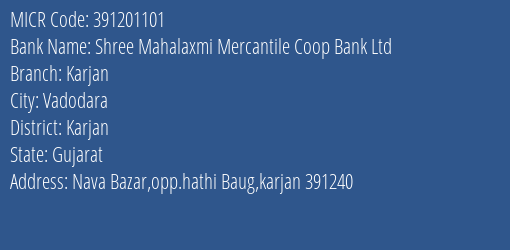 Shree Mahalaxmi Mercantile Coop Bank Ltd Karjan MICR Code