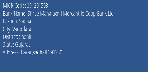 Shree Mahalaxmi Mercantile Coop Bank Ltd Sadhali MICR Code