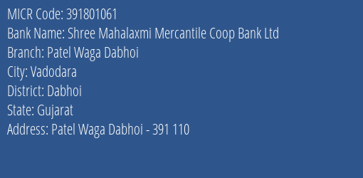 Shree Mahalaxmi Mercantile Coop Bank Ltd Patel Waga Dabhoi MICR Code