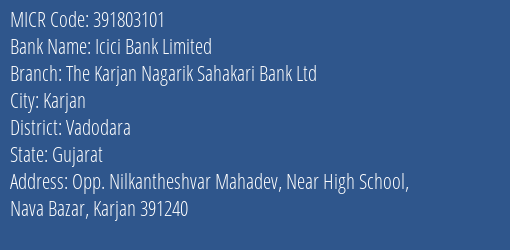 The Karjan Nagarik Sahakari Bank Ltd Nava Bazar MICR Code