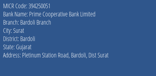 Prime Cooperative Bank Limited Bardoli Branch MICR Code