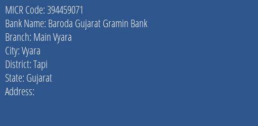 Baroda Gujarat Gramin Bank Main Vyara MICR Code
