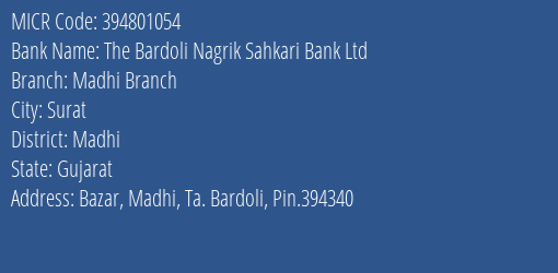 The Bardoli Nagrik Sahkari Bank Ltd Madhi Branch MICR Code