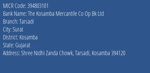 The Kosamba Mercantile Co Op Bk Ltd Tarsadi MICR Code