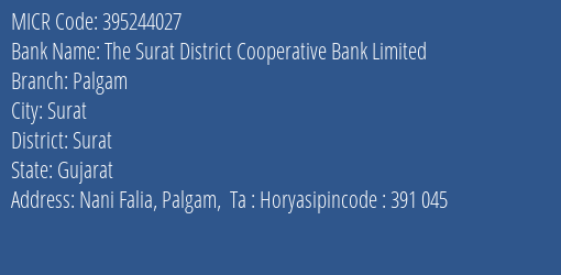 The Surat District Cooperative Bank Limited Palgam MICR Code