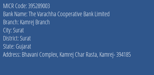 The Varachha Cooperative Bank Limited Kamrej Branch MICR Code