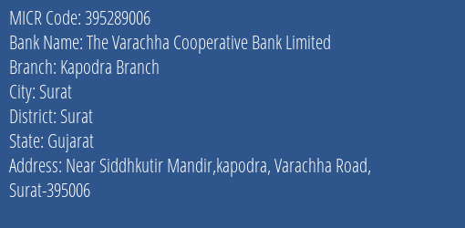 The Varachha Cooperative Bank Limited Kapodra Branch MICR Code