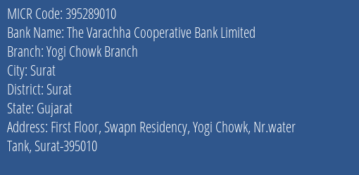 The Varachha Cooperative Bank Limited Yogi Chowk Branch MICR Code