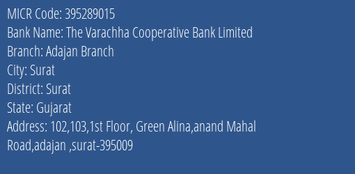 The Varachha Cooperative Bank Limited Adajan Branch MICR Code