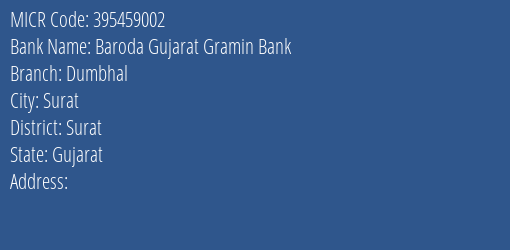 Baroda Gujarat Gramin Bank Dumbhal MICR Code