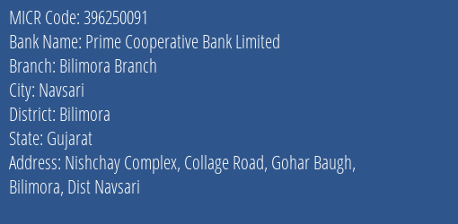 Prime Cooperative Bank Limited Bilimora Branch MICR Code