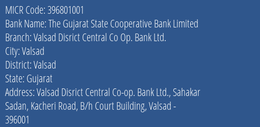 Valsad Disrict Central Co Op Bank Ltd Sahakar Sadan MICR Code