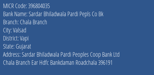 Sardar Bhiladwala Pardi Pepls Co Bk Chala Branch MICR Code