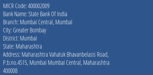 State Bank Of India Mumbai Central Mumbai Branch Address Details and MICR Code 400002009