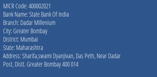 State Bank Of India Dadar Millenium Branch Address Details and MICR Code 400002021