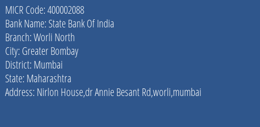 State Bank Of India Worli North Branch Address Details and MICR Code 400002088