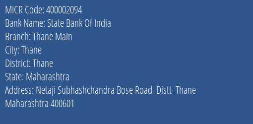State Bank Of India Thane Main Branch Address Details and MICR Code 400002094