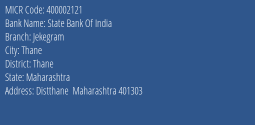 State Bank Of India Jekegram Branch Address Details and MICR Code 400002121